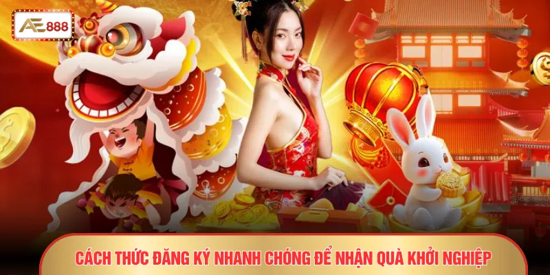 Cách thức đăng ký nhanh chóng để nhận quà khởi nghiệp