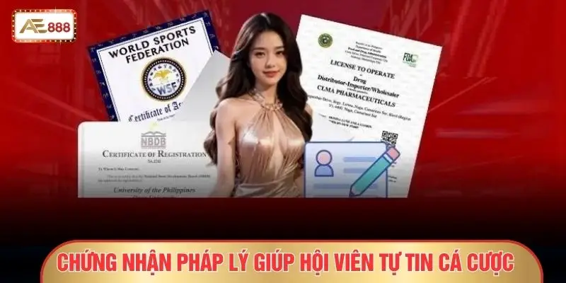 Chứng nhận pháp lý giúp hội viên tự tin cá cược